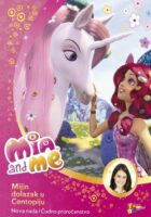 Mia and me - Mijin dolazak u Centopiju