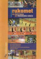 Rukomet od početnika do vrhunskog igrača