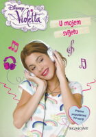 Disney Violetta: U mojem svijetu