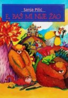 E, baš mi nije žao!
