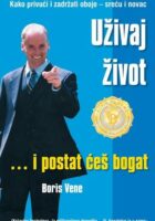 Uživaj život ... i postat ćeš bogat