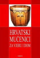 Hrvatski mučenici za vjeru i dom