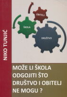 Može li škola odgojiti što društvo i obitelj ne mogu?