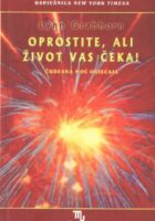 Oprostite, ali život vas čeka