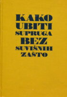 Kako ubiti supruga bez suvišnih zašto