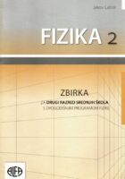 Fizika 2 zbirka za drugi razred srednjih škola s dvogodišnjim programom fizike