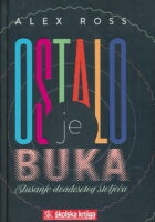 Ostalo je buka - slušanje dvadesetog stoljeća