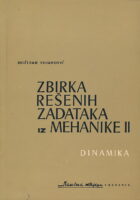 Zbirka rešenih zadataka iz mehanike II DINAMIKA