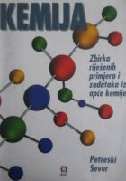 Kemija zbirka riješenih primjera i zadataka iz opće kemije