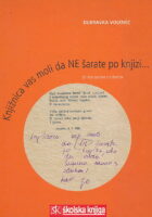 Knjižnica vas moli da NE šarate po knjizi...