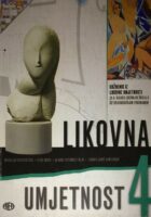 Likovna umjetnost 4 udžbenik iz likovne umjetnosti za 4. razred srednjih škola
