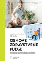 Osnove zdravstvene njege udžbenik za prvi razred medicinske škole za zanimanje fizioterapeutski tehničar