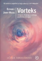 Vorteks - Umijeće življenja u vrtlogu pozitivne energije
