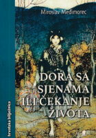 Dora sa sjenama ili čekanje života