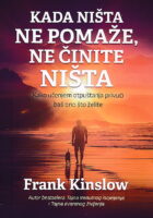Kada ništa ne pomaže, ne činite ništa