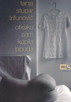 Otkako sam kupila labuda