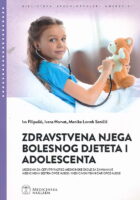 Zdravstvena njega bolesnog djeteta i adolescenta udžbenik za četvrti razred medicinske škole za zanimanje medicinska sestra opće njege/medicinski tehničar opće njege