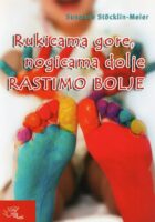 Rukicama gore, nogicama dolje