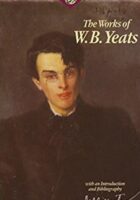 The Works of W. B. Yeats