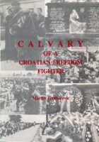 Calvary of a Croatian Freedom Fighter