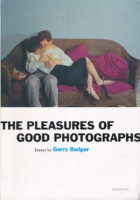 The Pleasures of Good Photographs