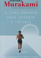 O Čemu govorim kada govorim o trčanju