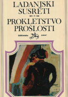 Ladanjski susreti, Prokletstvo prošlosti