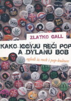 kako Iggyju reći pop, a Dylanu bob
