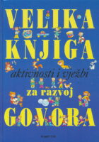 Velika knjiga aktivnosti i vježbi za razvoj govora