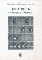 ANTE ROCA : FOTOGRAF STVARNOSTI