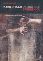 Kako opisati Srebrenicu
