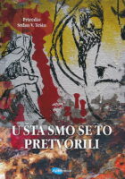 U šta smo se to pretvorili