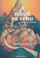 A nikad na vrhu - Putovanje na Himalaju