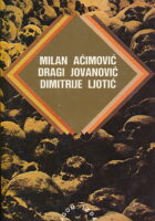 Milan Aćimović - Dragi Jovanović - Dimitrije Ljotić