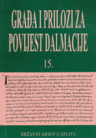 Građa i prilozi za povijest Dalmacije 15.