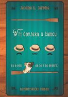 Tri čovjeka u čamcu (a o psu da se i ne govori)
