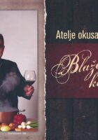 Blažena kuhinja : Atelje okusa 2015