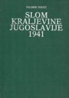 Slom Kraljevine Jugoslavije 1941 sv. 1-2