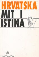 Hrvatska : mit ili istina