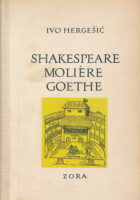 Shakespeare. Moliere. Goethe