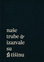 Naše trube izazvale su tišinu