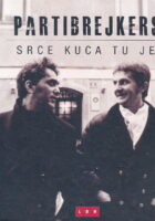Partibrejkers : Srce kuca tu je