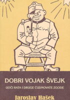Dobri vojak Švejk uoči rata i druge čudnovate zgode