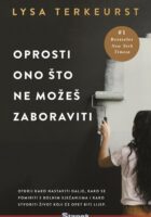 Oprosti ono što ne možeš zaboraviti