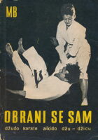 Obrani se sam: džudo-karate-aikido-džu-džicu