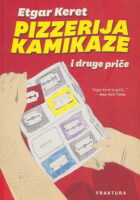 Pizzerija Kamikaze i druge priče