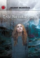 Trči! Ne čekaj me...