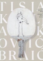Tisja Kljaković Braić. Spomenik živom čoviku. Monografska izložba