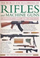 The World Encyclopedia of Rifles and Machine Guns