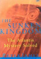 The Sunken Kingdom: The Atlantis Mystery Solved